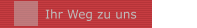 Ihr Weg zu uns